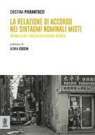 La relazione di accordo nei sintagmi nominali misti. Un'analisi del parlato dei bambini bilingui di Cristina Pierantozzi edito da Aracne (Genzano di Roma)