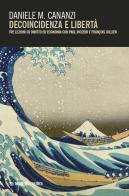 Decoincidenza e libertà. Tre lezioni su diritto ed economia con Paul Ricoeur e FranÇois Jullien di Daniele M. Cananzi edito da Mimesis