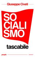 Socialismo tascabile di Giuseppe Civati edito da People