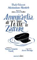Ammiraglia di tutte le zattere di Paolo Colavero, Massimiliano Mandorlo edito da Musicaos Editore