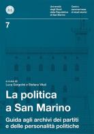 La politica a San Marino. Guida agli archivi dei partiti e delle personalità politiche edito da Bookstones