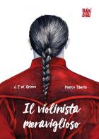 Il violinista meraviglioso di Jacob Grimm, Wilhelm Grimm edito da BABIDI-BÚ