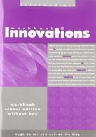 Innovations. Intermediate. Workbook without key. Per le Scuole superiori di Hugh Dellar, Andrew Walkley edito da Heinle Elt