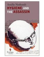 Hygiene and the assassin di Amélie Nothomb edito da Europa Editions