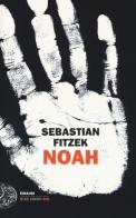 Noah di Sebastian Fitzek edito da Einaudi