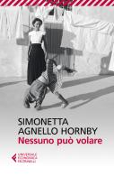 Nessuno può volare di Simonetta Agnello Hornby, George Hornby edito da Feltrinelli