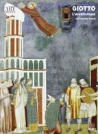 Giotto. L'architettura. Ediz. illustrata di Alessandro Tomei edito da Giunti Editore