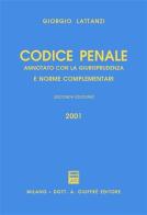 Codice penale. Annotato con la giurisprudenza e norme complementari di Giorgio Lattanzi edito da Giuffrè