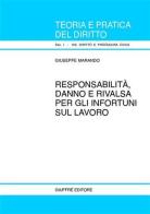 Responsabilità, danno e rivalsa per gli infortuni sul lavoro di Giuseppe Marando edito da Giuffrè