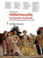 Milleduemila. Un mondo al plurale. Per le Scuole superiori. Con espansione online vol.1 di Valerio Castronovo edito da La Nuova Italia