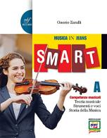 Musica in jeans. Smart A. Per la Scuola media. Con e-book. Con espansione online vol.1 di Onorio Zaralli edito da Bulgarini