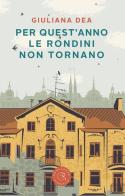 Per quest'anno le rondini non tornano di Giuliana Dea edito da bookabook