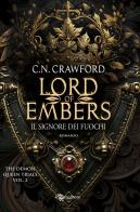 Lord of embers. Il signore dei fuochi. The demon queen trials vol.2 di Crawford C.N. edito da Leggereditore