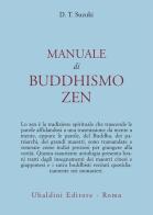 Manuale di buddhismo zen di Taitaro Suzuki Daisetz edito da Astrolabio Ubaldini