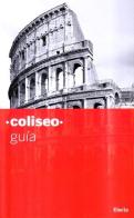 Colosseo. Guida breve. Ediz. spagnola di Letizia Abbondanza edito da Mondadori Electa