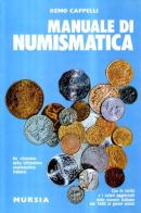 Manuale di numismatica di Remo Cappelli edito da Ugo Mursia Editore