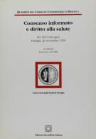 Consenso informato e diritto alla salute. Atti del Convegno (Perugia, 26 novembre 1999) edito da Edizioni Scientifiche Italiane