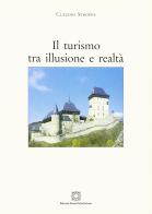 Il turismo tra illusione e realtà di Claudio Stroppa edito da Edizioni Scientifiche Italiane