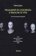 Frammenti di coscienza e pratiche di vita di Stefano Sguinzi edito da Gruppo Albatros Il Filo