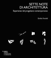 Sette note di architettura. Esperienze del progettare contemporaneo di Emilio Faroldi edito da Mimesis