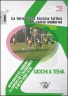 La formazione tecnico tattica nel calcio moderno. Con DVD vol.3 di Alberto Bollini, Simone Lodi, Leonardo Ventura edito da Calzetti Mariucci