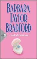 I nodi del destino di Barbara Taylor Bradford edito da Sperling & Kupfer