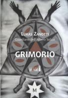 Grimorio di Lukas Zanotti edito da Edizioni del Faro
