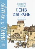 Denis del pane di Roberto Piumini edito da Einaudi Ragazzi