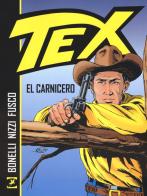Tex. El Carnicero di Gianluigi Bonelli, Claudio Nizzi edito da Sergio Bonelli Editore