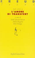 Studi critici su l'amore di transfert di Ethel Spector Person, Aiban Hagelin, Peter Fonagy edito da Raffaello Cortina Editore