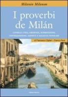 I proverbi de Milán di Francesco Ogliari edito da Edizioni Selecta