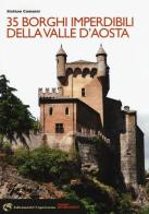 35 borghi imperdibili della Valle d'Aosta di Stefano Camanni edito da Edizioni del Capricorno