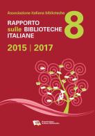 Rapporto sulle biblioteche italiane 2015-2017 edito da AIB
