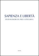 Sapienza e libertà. Studi in onore del prof. Lluís Clavell di Miguel Pérez de Laborda edito da Edusc