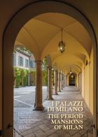 I palazzi di Milano-The period mansions of Milan edito da AdArte