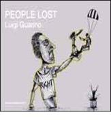 People lost. Ediz. multilingue di Luigi Guarino edito da Daphne Museum