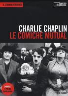 Le comiche Mutual. DVD. Con libro di Charlie Chaplin edito da Edizioni Cineteca di Bologna