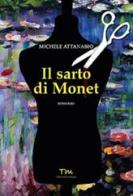 Il sarto di Monet di Michele Attanasio edito da Terra Marique