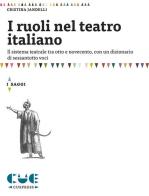 I ruoli nel teatro italiano di Cristina Jandelli edito da Cue Press