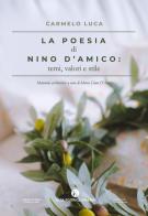 La poesia di Nino D'Amico: temi, valori e stile di Carmelo Luca edito da Kimerik