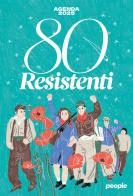 80 resistenti. Agenda 2025 edito da People