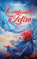 Le confessioni di Zefiro di Maddalena Chiari edito da Epika