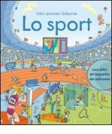 Lo sport di Rob Lloyd Jones, Stefano Tognetti edito da Usborne Publishing