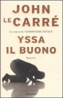 Yssa il buono di John Le Carré edito da Mondadori