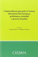 L' imprenditoria giovanile in Veneto. Dimensioni del fenomeno, performance aziendale e percorsi di policy edito da CEDAM