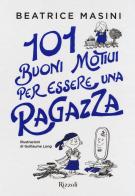 101 buoni motivi per essere una ragazza di Beatrice Masini edito da Rizzoli