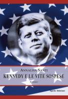 Kennedy e le vite sospese di Annalisa Santi edito da Apollo Edizioni