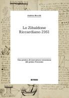Lo zibaldone Riccardiano 2161. Una pratica di mercatura veneziana del primo Trecento di Andrea Bocchi edito da Forum Edizioni