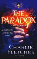 The paradox. Il mondo sospeso di Charlie Fletcher edito da Fanucci