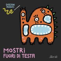 Mostri fuori di testa. Disegni magici di Anaïs Chambel edito da IdeeAli